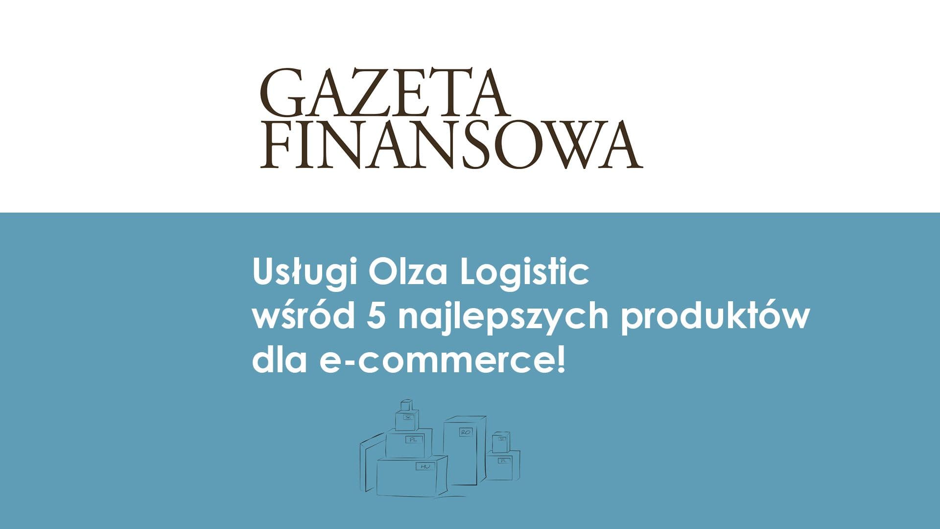 Usługi Olza Logistic wyróżnione przez Gazetę Finansową!